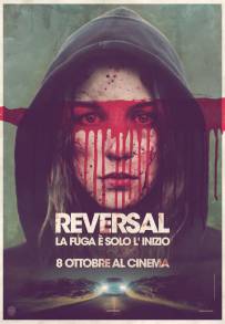 Reversal - La fuga e solo l’ inizio (2015)