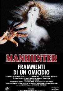 Manhunter - Frammenti di un omicidio (1986)
