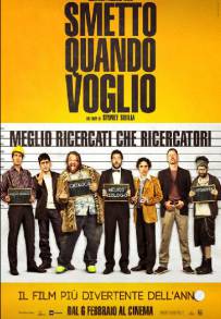 Smetto quando voglio (2014)