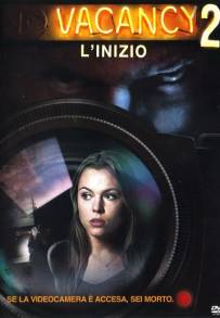 Vacancy 2 - L'inizio (2008)