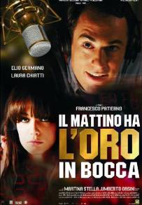 Il mattino ha l'oro in bocca (2008)