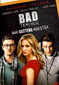 Bad Teacher - Una cattiva maestra (2011)