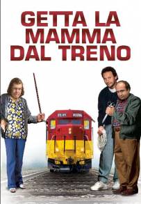 Getta la mamma dal treno (1987)