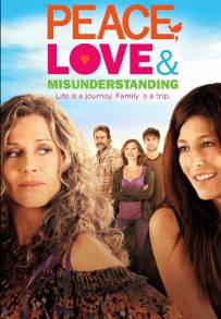 Peace, Love, &amp; Misunderstanding (2011)