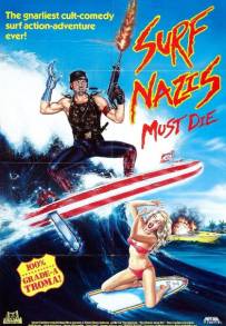 Surf Nazis Must Die (1987)