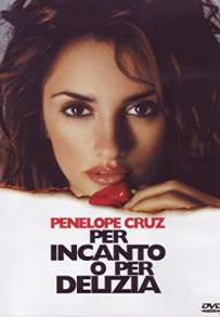 Per incanto o per delizia (2000)