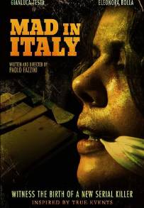 Mad in Italy - Birth of a Serial Killer (2011)