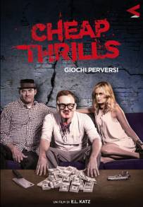 Cheap Thrills - Giochi perversi (2013)