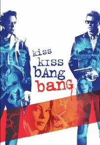 Kiss Kiss Bang Bang (2005)