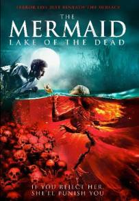 The Mermaid: Lake of the Dead (2018)