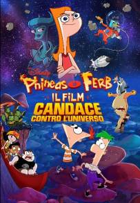 Phineas e Ferb: Il film - Candace contro l'universo (2020)