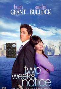 Two weeks notice - Due settimane per innamorarsi (2002)