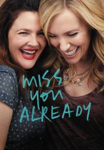 Miss You Already (2015)