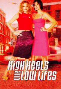 High Heels and Low Lifes (2001)