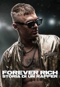 Forever Rich - Storia di un rapper (2021)