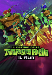 Il destino delle Tartarughe Ninja - Il film (2022)