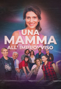 Una mamma all'improvviso (2022)