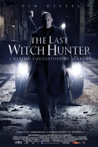 The Last Witch Hunter - L'ultimo cacciatore di streghe [HD] (2015)