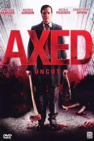 Axed [HD] (2012)