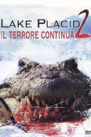 Lake placid 2 - Il terrore continua [HD] (2007)