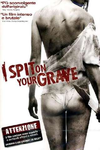 I Spit on Your Grave [HD] (2010)