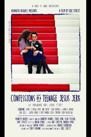 Confessions of a Teenage Jesus Jerk [HD] (2017)