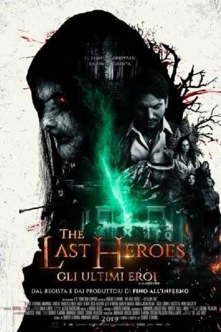 The Last Heroes - Gli ultimi eroi [HD] (2019)