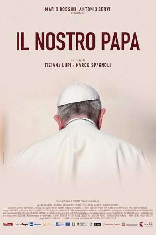 Il nostro Papa [HD] (2019)