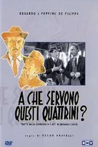 A che servono questi quattrini? [HD] (1942)