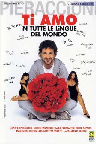 Ti amo in tutte le lingue del mondo [SD] (2005)