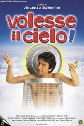 Volesse il cielo! [HD] (2002)