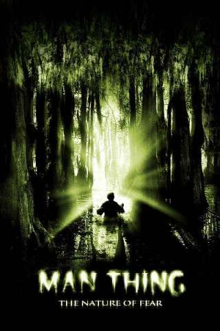 Man Thing - La natura del terrore [HD] (2005)