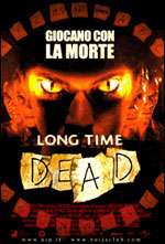 Long Time Dead - Morti da tempo [HD] (2002)