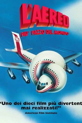 L'aereo più pazzo del mondo [HD] (1980)