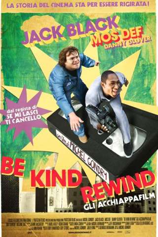 Be Kind Rewind - Gli acchiappafilm [HD] (2008)