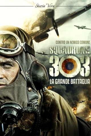 Squadrone 303 - La grande battaglia [HD] (2018)
