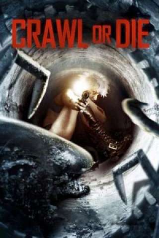 Crawl or Die [HD] (2014)