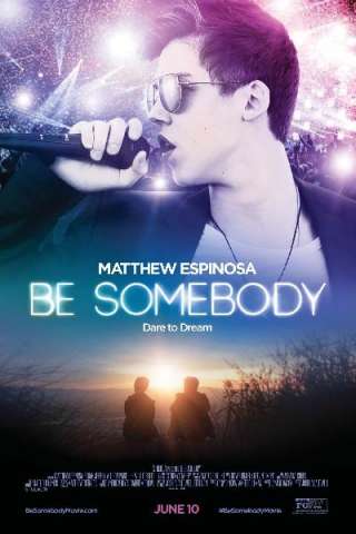 Be Somebody [HD] (2016)