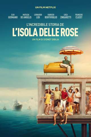 L'incredibile storia dell'isola delle rose [HD] (2020)