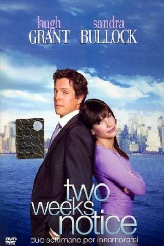 Two weeks notice - Due settimane per innamorarsi [HD] (2002)