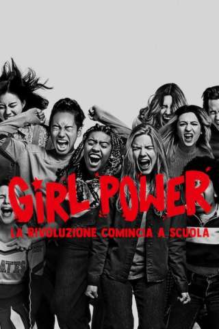 Girl Power - La rivoluzione comincia a scuola [HD] (2021)