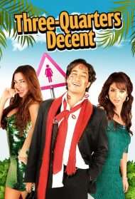 Three-Quarters Decent [HD] (2010)