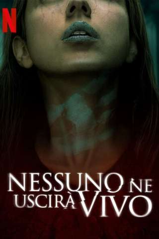 Nessuno ne uscirà vivo [HD] (2021)