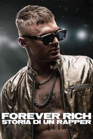 Forever Rich - Storia di un rapper [HD] (2021)