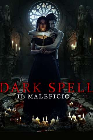 Dark Spell - Il maleficio [HD] (2021)