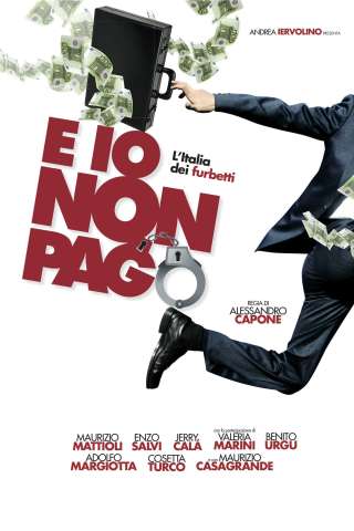 E io non pago - L'Italia dei furbetti [HD] (2012)