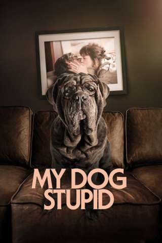 My Dog Stupid [HD] (2019)