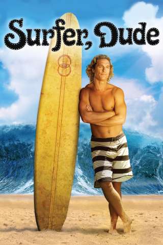 Surfer, Dude [HD] (2008)