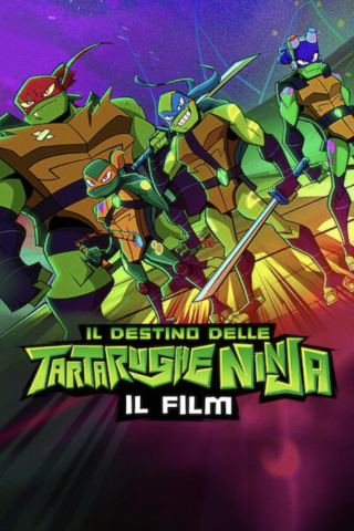 Il destino delle Tartarughe Ninja - Il film [HD] (2022)