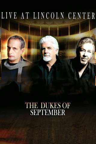 The Dukes of September - Live at Lincoln Center [HD] (2014)